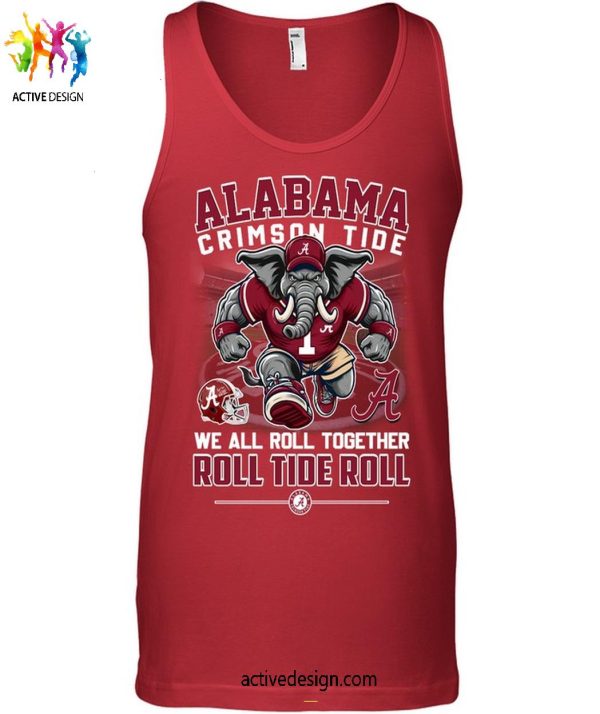 Alabama Crimson Tide We All Roll Together Roll Tide Roll T-Shirt