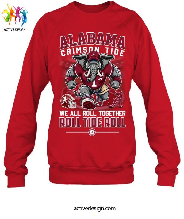 Alabama Crimson Tide We All Roll Together Roll Tide Roll T-Shirt