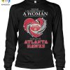Never Underestimate A Woman Who Understands Basketball And Loves Atlanta Hawks T Shirt 3 y6xig.jpg