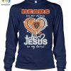 The Chicago Bears In My Veins Jesus In My Heart T Shirt