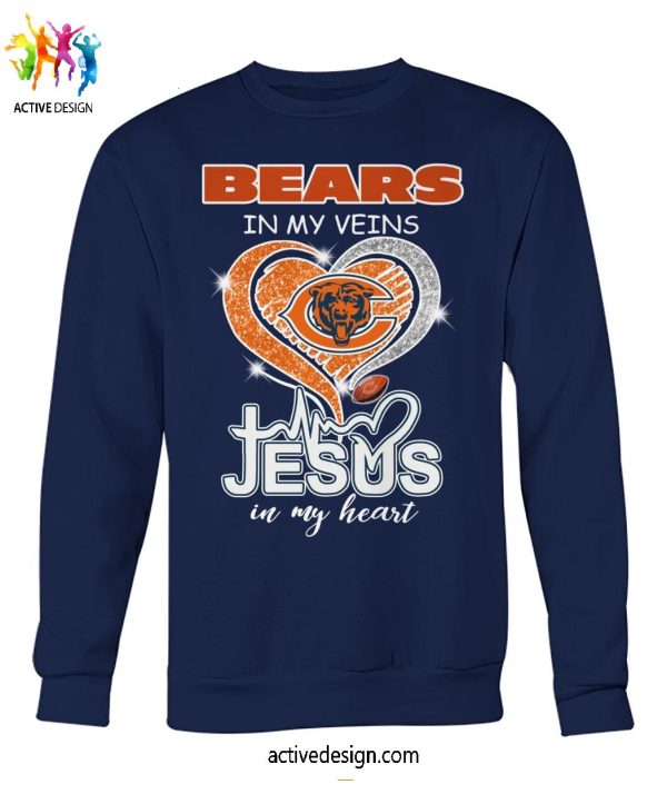 The Chicago Bears In My Veins Jesus In My Heart T-Shirt