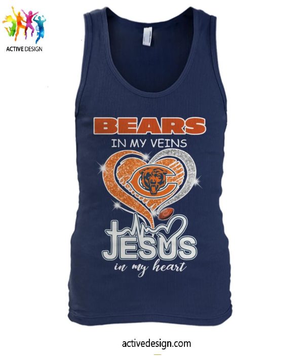 The Chicago Bears In My Veins Jesus In My Heart T-Shirt