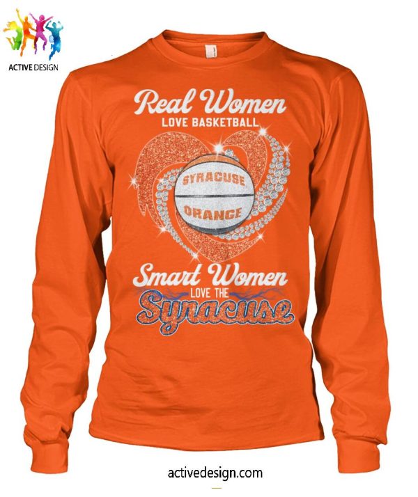 Real Women Love Basketball Smart Women Love The Syracuse Orange T-Shirt