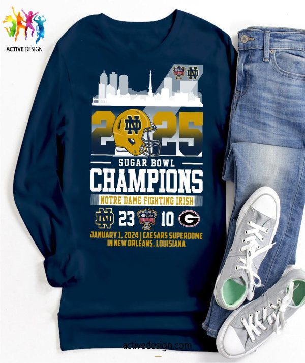 2025 Sugar Bowl Champions Notre Dame Fighting Irish 23-10 Limited Edition T-Shirt