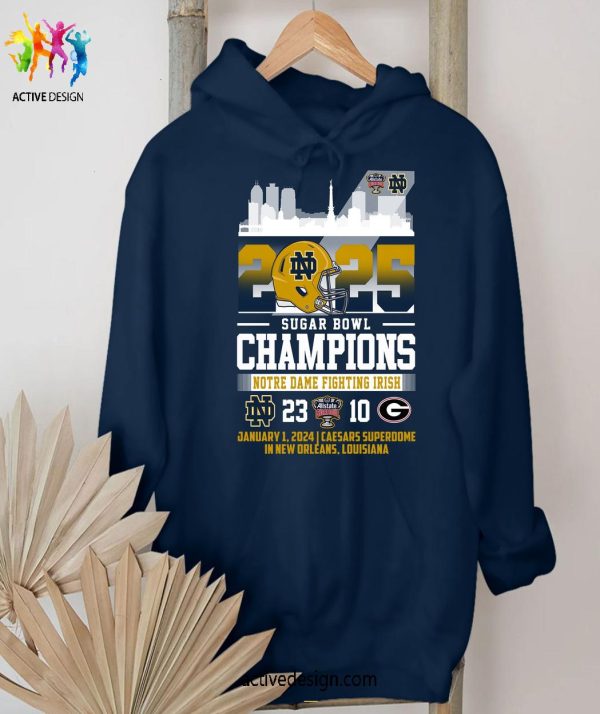 2025 Sugar Bowl Champions Notre Dame Fighting Irish 23-10 Limited Edition T-Shirt