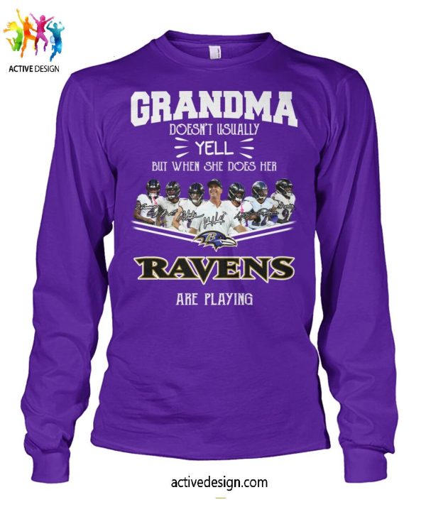 Grandma Doesnt Usually Yell But When She Does Her Baltimore Ravens Are Playing Special New T-Shirt
